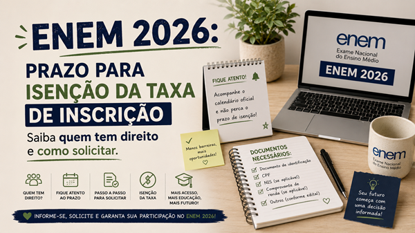 ENEM 2026: Prazo para Isenção da Taxa de Inscrição — Saiba Quem Tem Direito e Como Solicitar